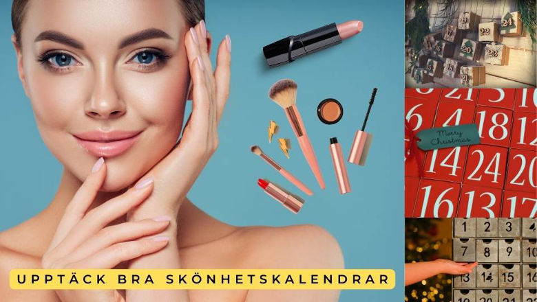 Skönhetskalender - Stor guide till bra sminkkalendrar och hudvårdskalendrar till advent 2023