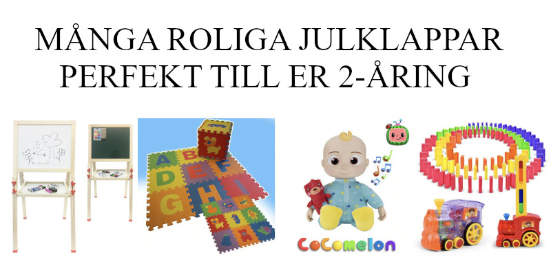 Julklapp till 2 åring - Leksaker barn 2 år - Klassiska julklappstips