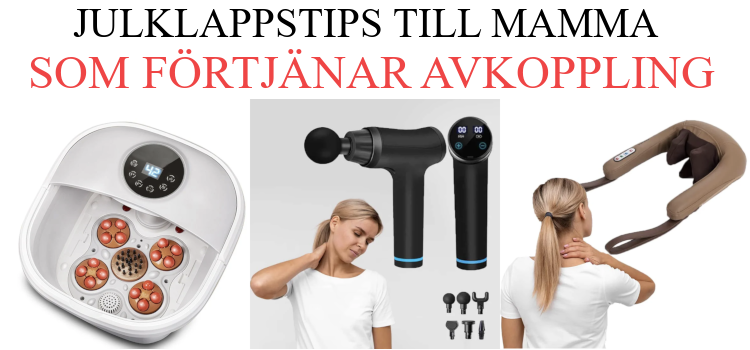 Julklapp till mamma som förtjänar att slappna av - Julklappstips massage produkter