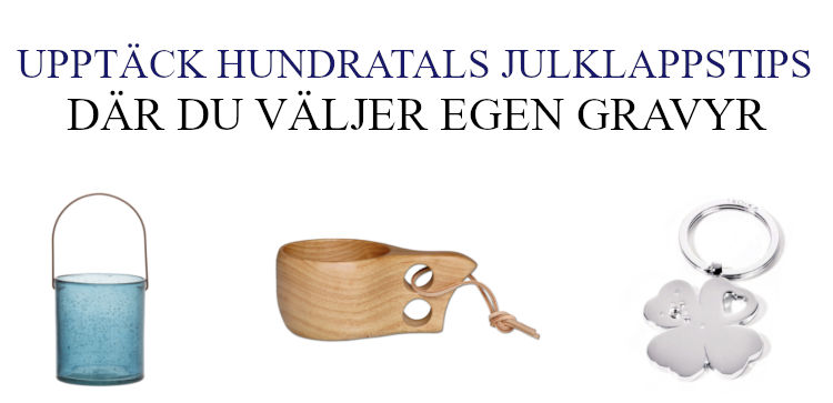 Fantasifull julklapp till mormor som har allt - Gravyr julklappstips