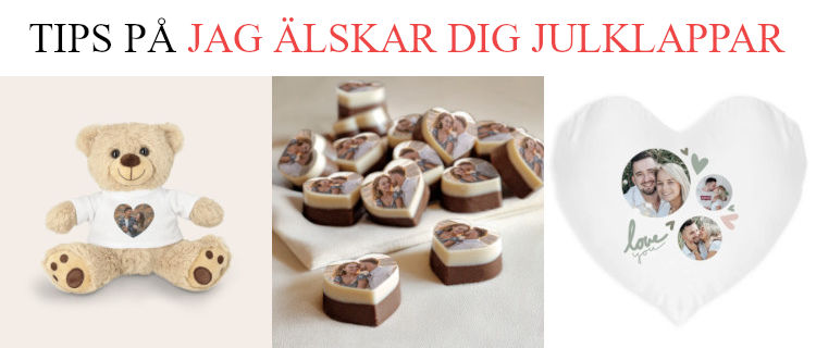 Jag älskar dig julklapp - Julklappstips