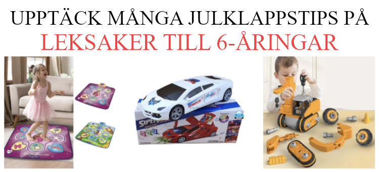 Julklapp till 6 åring som har allt - Tips på leksaker 6 år